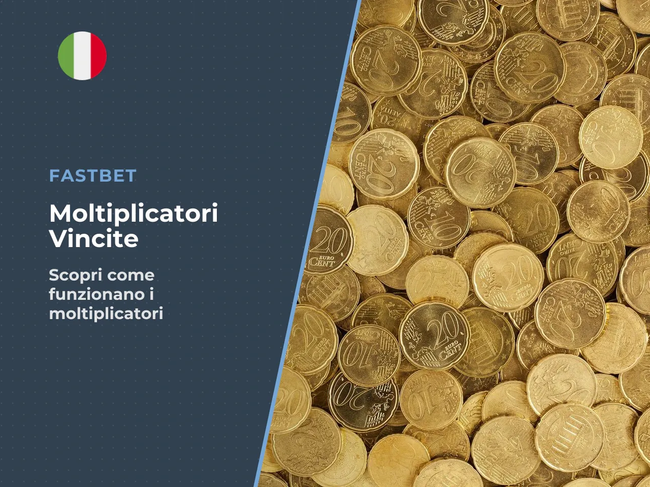 Moltiplicatori e Dinamica Potenziale delle Vincite