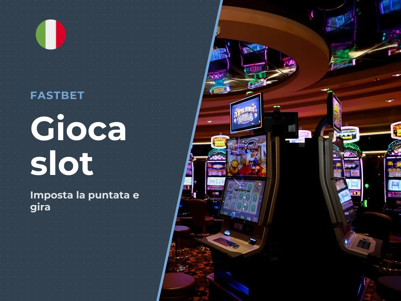 Impostare la puntata e girare i rulli